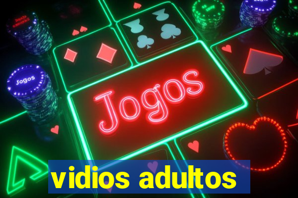 vidios adultos